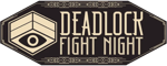 Deadlock Fight Night #32 - Europe Deadlock Fight Night #32 - Europe