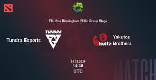 Tundra Esports VS Yakutou Brothers