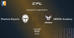 Phantom Esports VS HEROIC Academy