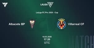 Albacete BP VS Villarreal CF