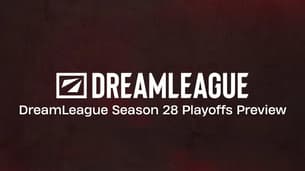 Aperçu des séries éliminatoires de la saison 28 de la DreamLeague Dota 2