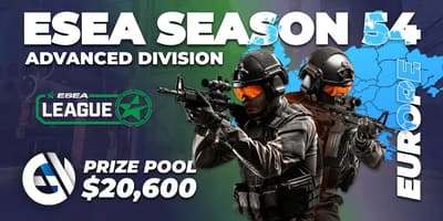 ESEA Season 54: Advanced Division - Europe ESEA Season 54: Advanced Division - Europe