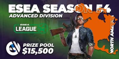 ESEA Season 54: Advanced Division - North America ESEA Season 54: Advanced Division - North America