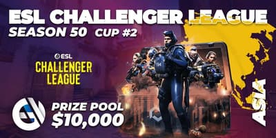 ESL Challenger League Season 50: Asia - Cup #2 ESL Challenger League Season 50: Asia - Cup #2