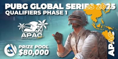 PUBG Global Series APAC Qualifiers 2025 Phase 1 PUBG Global Series APAC Qualifiers 2025 Phase 1