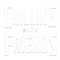 ChillinWithFriends (VALORANT)