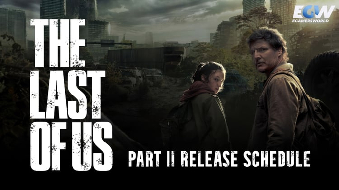 The Last of Us Release Date Schedule
