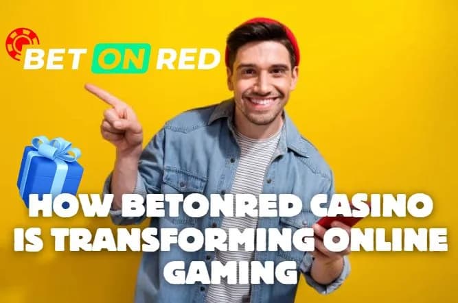 How BetOnRed Casino is Transforming Online Gaming