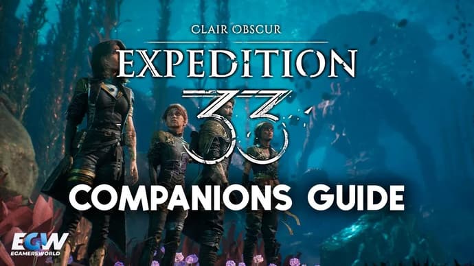 Clair Obscur Keşif Gezisi 33 Yol Arkadaşları Rehberi