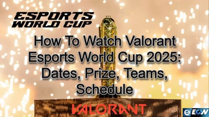 Como assistir à Copa do Mundo de Esports Valorant 2025: Datas, Prémio, Equipas, Calendário Como assistir à Copa do Mundo de Esports Valorant 2025: Datas, Prémio, Equipas, Calendário