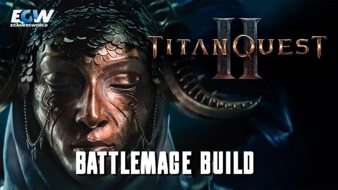 Titan Quest 2 Kılavuzu: Güçlü Bir Savaş Büyücüsü Nasıl Oluşturulur