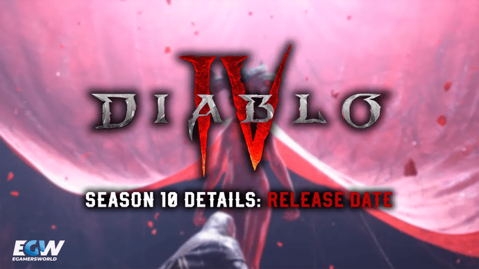 Diablo 4 Saison 10 Details: Release-Datum, PTR, neue Season-Mechaniken, Features und mehr