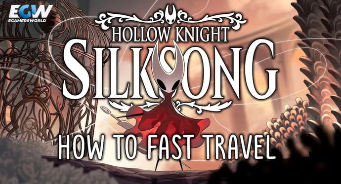 Hollow Knight: Silksong - Hızlı Seyahat Sistemi için Tam Kılavuz