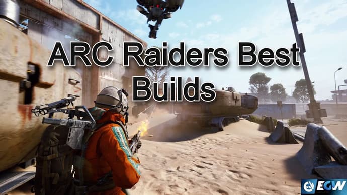 ARC Raiders Best Builds Guide