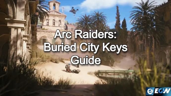 Arc Raiders : Buried City Guide des clés Arc Raiders : Buried City Guide des clés
