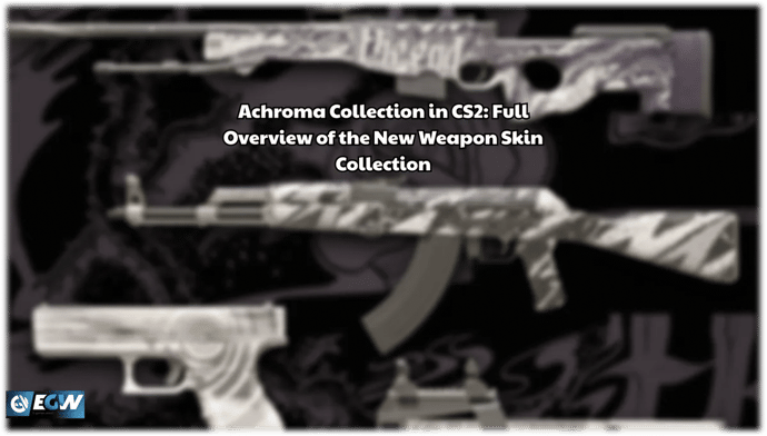 Achroma Collection in CS2: Full Overview of the New Weapon Skin Collection