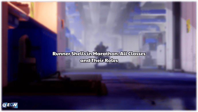Runner Shells in Marathon: All Classes and Their Roles