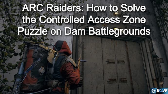 ARC Raiders: Hur man löser pusslet med kontrollerad åtkomstzon på Dam Battlegrounds