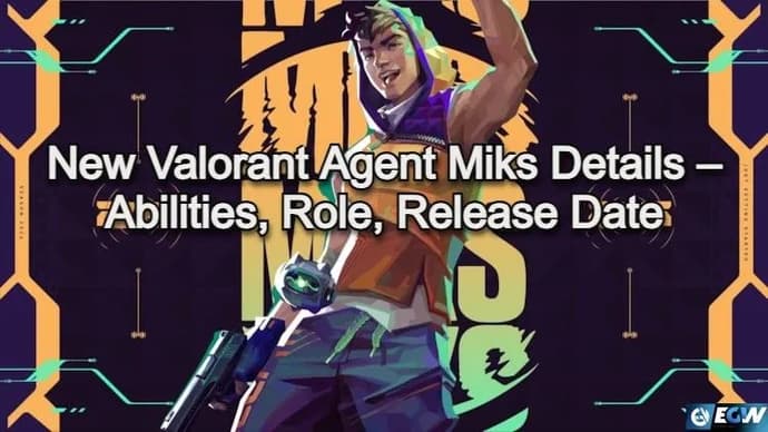 Nye Valorant Agent Miks Detaljer - Evner, rolle, utgivelsesdato Nye Valorant Agent Miks Detaljer - Evner, rolle, utgivelsesdato