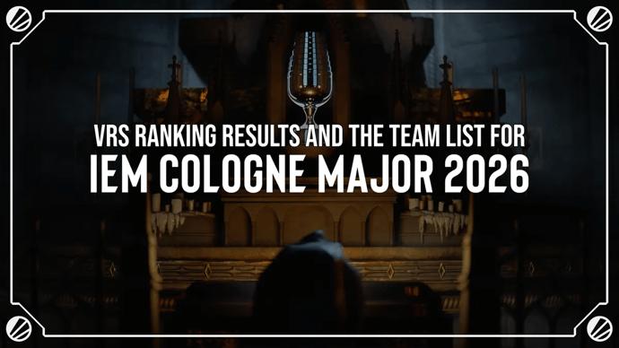 VRS-ranglisteresultater og holdliste til IEM Köln Major 2026 VRS-ranglisteresultater og holdliste til IEM Köln Major 2026