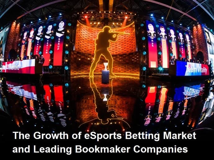 The growth of esports betting market and leading bookmaker companies The growth of esports betting market and leading bookmaker companies