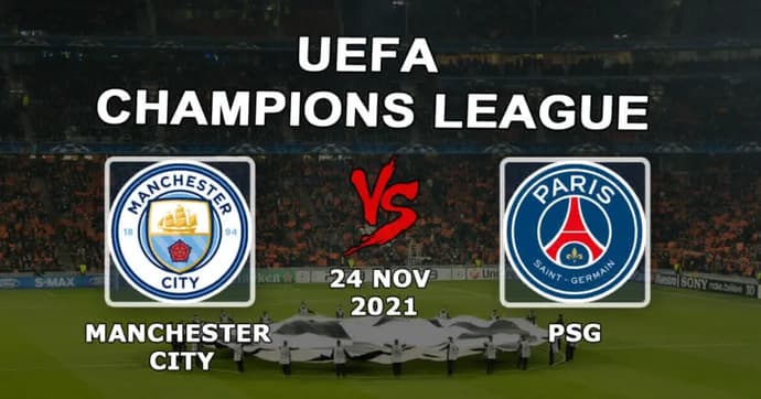 Manchester City - PSG: prognóstico e aposta no jogo da Champions League - 24/11/2021 Manchester City - PSG: prognóstico e aposta no jogo da Champions League - 24/11/2021