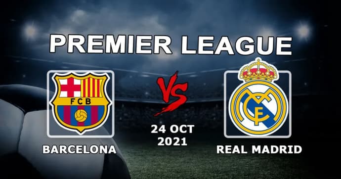 Barcelona - Real Madrid: maç için tahmin ve bahis - 24.10.2021 Barcelona - Real Madrid: maç için tahmin ve bahis - 24.10.2021