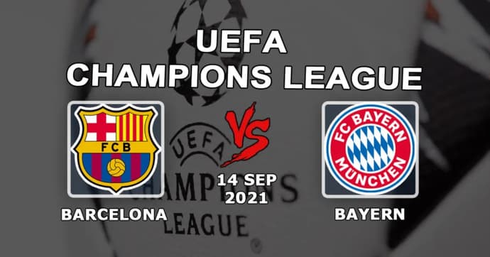 Barcelona - Bayern: previsão e aposta no jogo da Liga dos Campeões - 14/09/2021