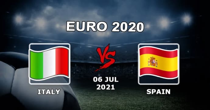 Itália - Espanha: previsão e aposta no jogo das semifinais do Euro 2020 - 06/07/2021 Itália - Espanha: previsão e aposta no jogo das semifinais do Euro 2020 - 06/07/2021