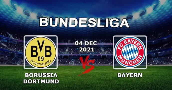 Borussia Dortmund - Bayern: previsão para o jogo da Bundesliga - 04.12.2021