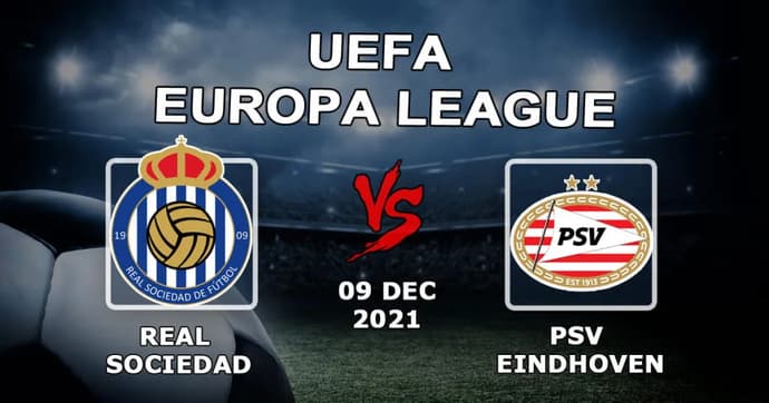 Real Sociedad - PSV: Avrupa Ligi maçı için tahmin ve bahis - 09.12.2021 Real Sociedad - PSV: Avrupa Ligi maçı için tahmin ve bahis - 09.12.2021