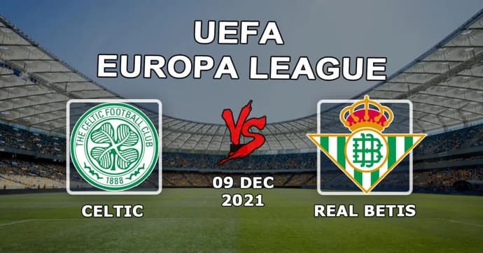Celtic x Betis: previsão e aposta no jogo da Liga Europa - 12/09/2021 Celtic x Betis: previsão e aposta no jogo da Liga Europa - 12/09/2021