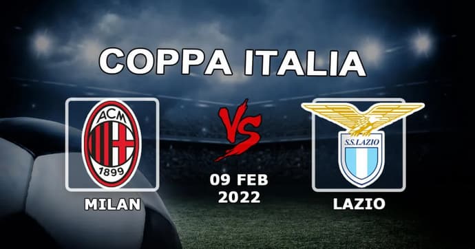 Milan - Lazio: Coppa Italia maçı için tahmin ve bahis - 09.02.2022 Milan - Lazio: Coppa Italia maçı için tahmin ve bahis - 09.02.2022