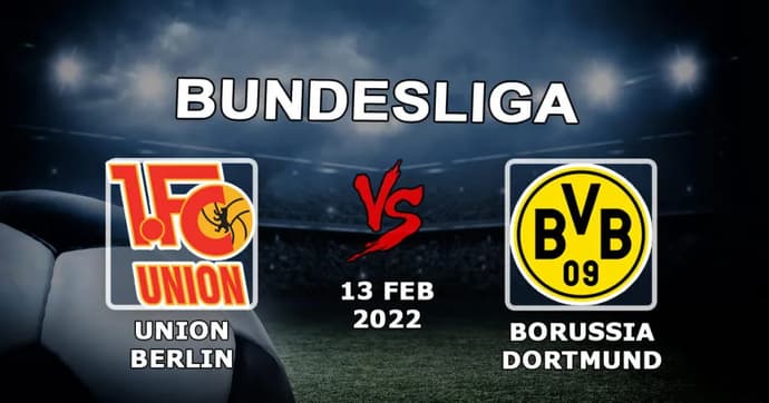 Union Berlin - Borussia Dortmund: previsão e aposta na partida da Bundesliga - 13.02.2022 Union Berlin - Borussia Dortmund: previsão e aposta na partida da Bundesliga - 13.02.2022