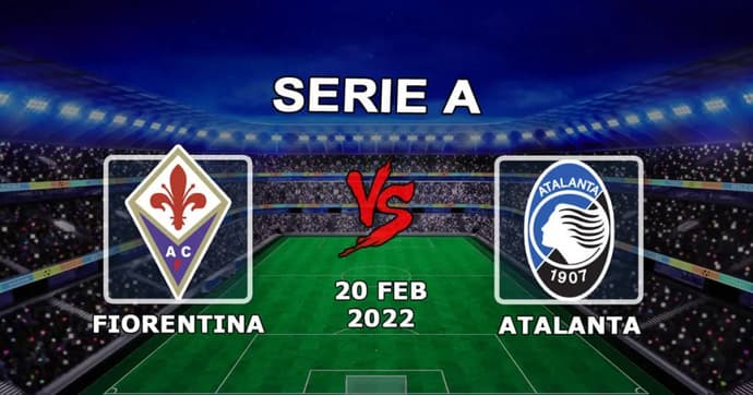 Fiorentina - Atalanta: Serie A maçı için tahmin ve bahisler - 20.02.2022 Fiorentina - Atalanta: Serie A maçı için tahmin ve bahisler - 20.02.2022