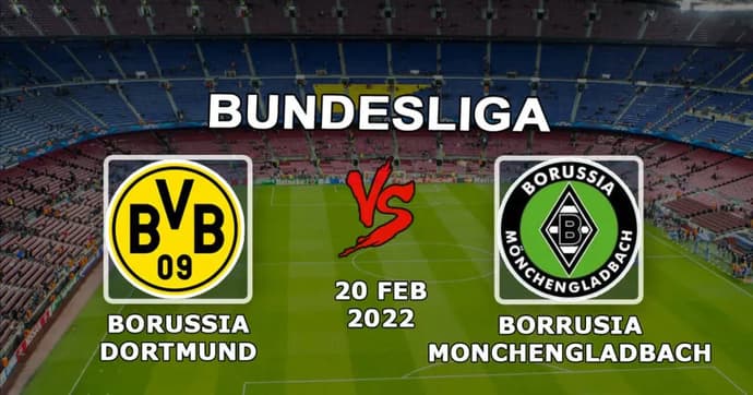 Borussia Dortmund - Borussia Mönchöngladbach: previsão e aposta da Bundesliga - 20.02.2022 Borussia Dortmund - Borussia Mönchöngladbach: previsão e aposta da Bundesliga - 20.02.2022