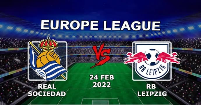 Real Sociedad - RB Leipzig: previsão e aposta na partida da Liga Europa - 24.02.2022 Real Sociedad - RB Leipzig: previsão e aposta na partida da Liga Europa - 24.02.2022