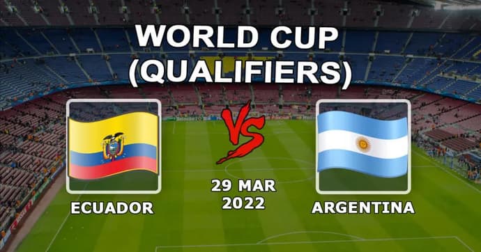 Ecuador - Argentina: pronóstico y apuesta para el partido de las eliminatorias mundialistas - 30.03.2022 Ecuador - Argentina: pronóstico y apuesta para el partido de las eliminatorias mundialistas - 30.03.2022