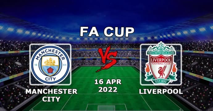 Manchester City vs Liverpool: forudsigelse og væddemål på FA Cuppen - 16.04.2022 Manchester City vs Liverpool: forudsigelse og væddemål på FA Cuppen - 16.04.2022