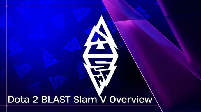 Dota 2 BLAST Slam V Genel Bakış